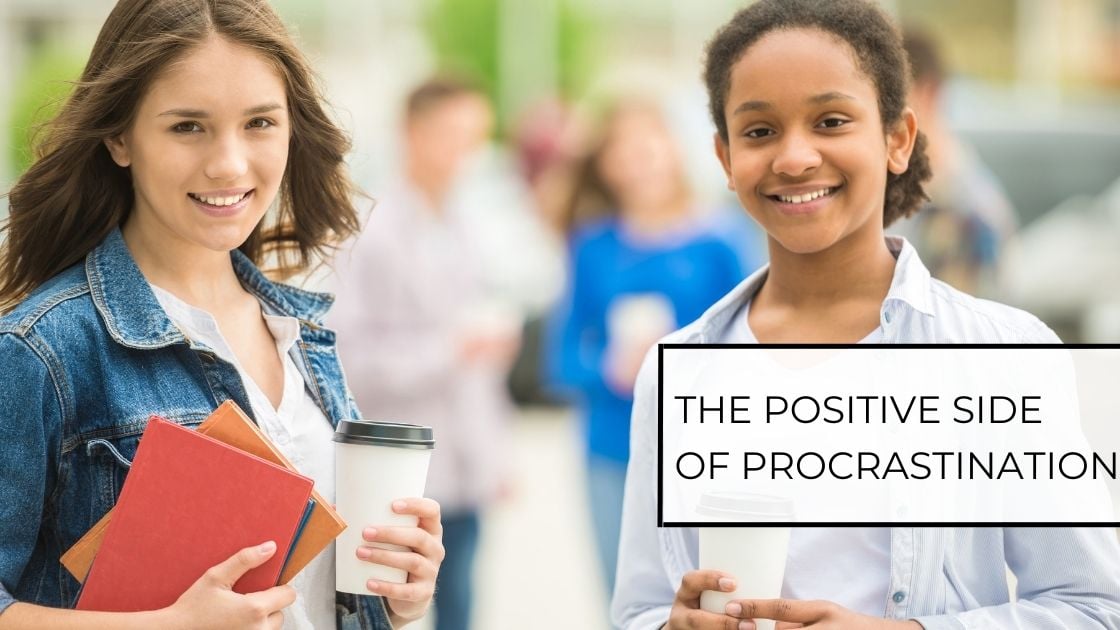 The Positive Side of Procrastination