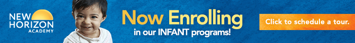 now enrolling at new horizon academy infant programs ad