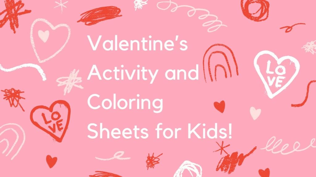 valentine printable and coloring sheets for kids free downloads