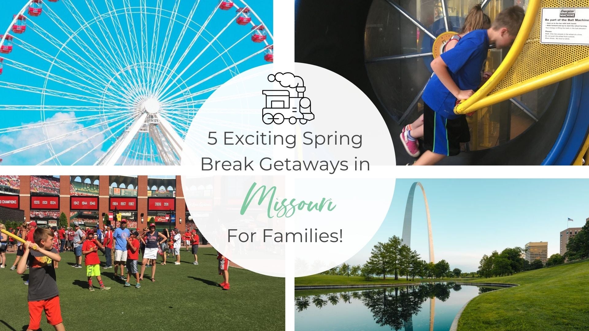 A Family Guide to 5 Exciting Spring Break Getaways in Missouri with Kids