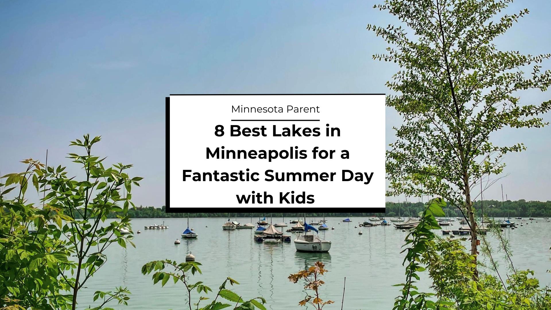 We Love These 8 Twin Cities Lakes – Find Out Why They’re Perfect for Kids