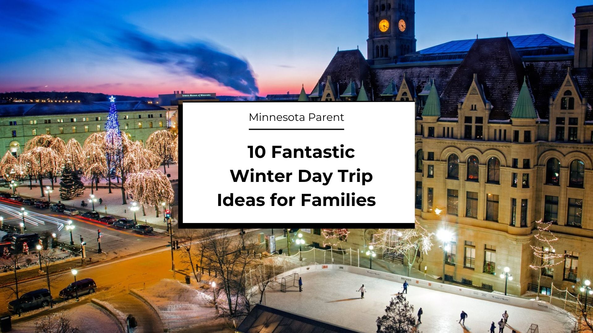 Winter Day Trip Ideas Near the Twin Cities for Families