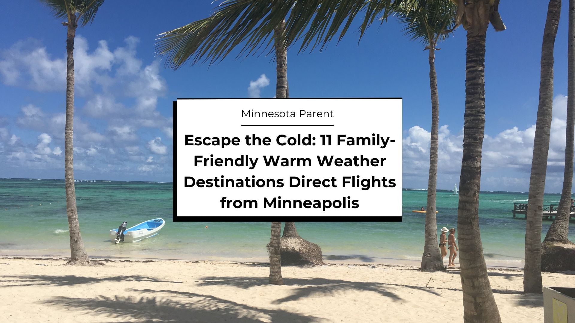 Direct Flights From Minneapolis MSP to Warm Weather Hotspots