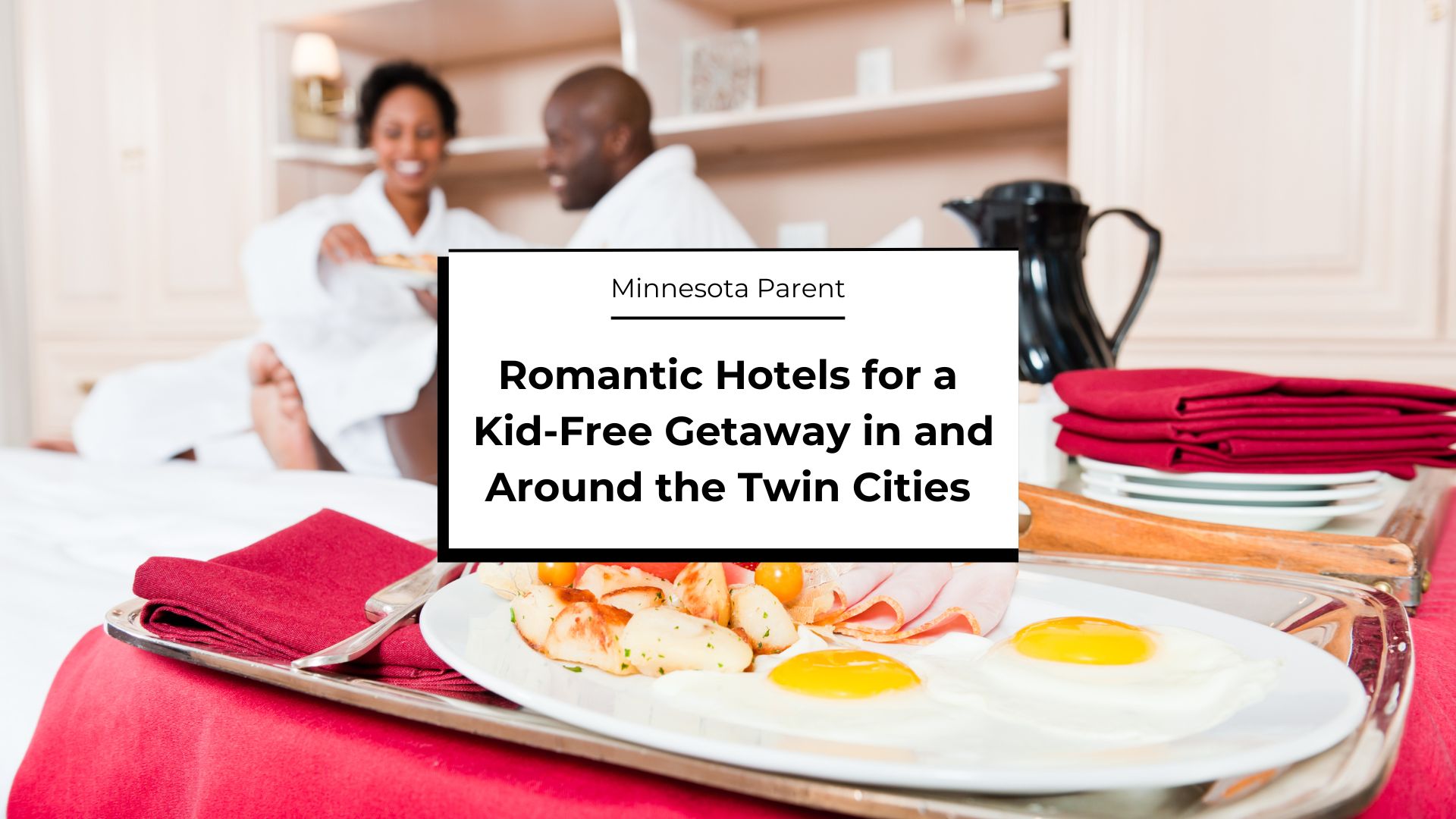 Kid-Free Getaways at These Romantic Hotels in the Twin Cities