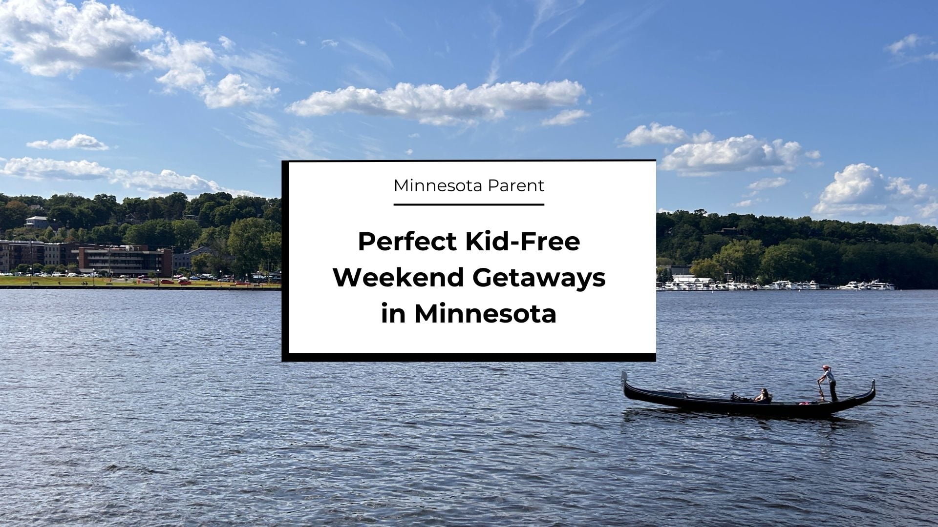We Found the Perfect Kid-Free Weekend Getaways in Minnesota 