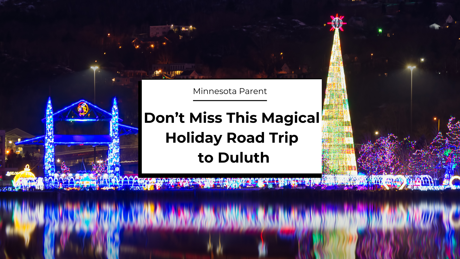 Duluth Shines in December: Top Family Holiday Adventures
