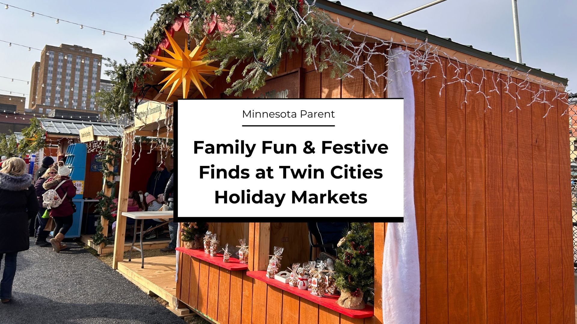 The Twin Cities’ Most Magical Holiday Markets