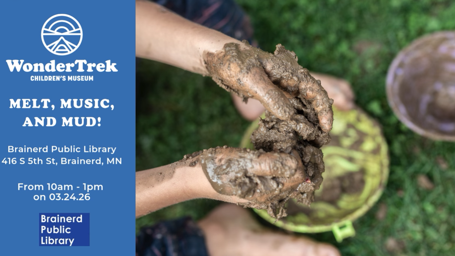 Melt, Music and Mud! at the Brainerd Public Library